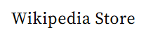 Wikipedia Store